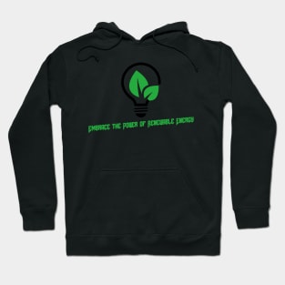 Embrace the Power of Renewable Energy Hoodie